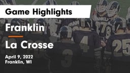 Franklin  vs La Crosse Game Highlights - April 9, 2022