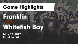 Franklin  vs Whitefish Bay  Game Highlights - May 12, 2022