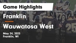 Franklin  vs Wauwatosa West  Game Highlights - May 24, 2023