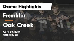 Franklin  vs Oak Creek  Game Highlights - April 30, 2024