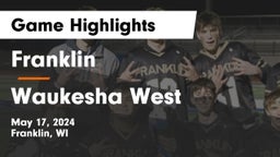 Franklin  vs Waukesha West  Game Highlights - May 17, 2024