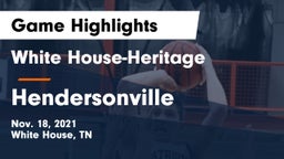 White House-Heritage  vs Hendersonville  Game Highlights - Nov. 18, 2021