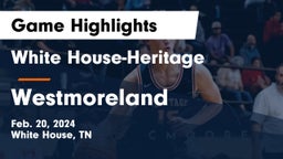 White House-Heritage  vs Westmoreland  Game Highlights - Feb. 20, 2024