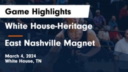 White House-Heritage  vs East Nashville Magnet Game Highlights - March 4, 2024