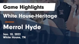 White House-Heritage  vs Merrol Hyde Game Highlights - Jan. 10, 2022