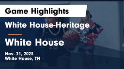 White House-Heritage  vs White House  Game Highlights - Nov. 21, 2023