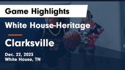White House-Heritage  vs Clarksville  Game Highlights - Dec. 22, 2023