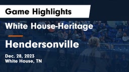 White House-Heritage  vs Hendersonville  Game Highlights - Dec. 28, 2023