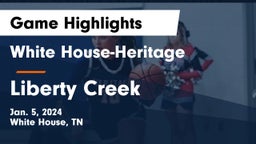 White House-Heritage  vs Liberty Creek  Game Highlights - Jan. 5, 2024