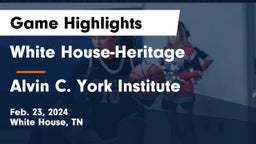 White House-Heritage  vs Alvin C. York Institute Game Highlights - Feb. 23, 2024