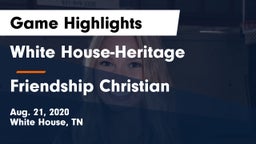 White House-Heritage  vs Friendship Christian  Game Highlights - Aug. 21, 2020