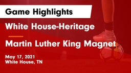White House-Heritage  vs Martin Luther King Magnet Game Highlights - May 17, 2021