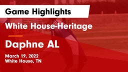 White House-Heritage  vs Daphne AL Game Highlights - March 19, 2022