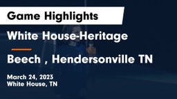 White House-Heritage  vs Beech , Hendersonville TN Game Highlights - March 24, 2023