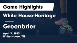 White House-Heritage  vs Greenbrier  Game Highlights - April 3, 2023