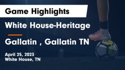White House-Heritage  vs Gallatin , Gallatin TN Game Highlights - April 25, 2023