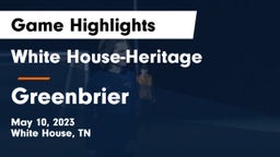White House-Heritage  vs Greenbrier  Game Highlights - May 10, 2023