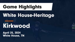 White House-Heritage  vs  Kirkwood  Game Highlights - April 25, 2024