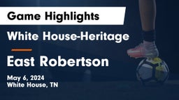 White House-Heritage  vs East Robertson  Game Highlights - May 6, 2024