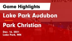 Lake Park Audubon  vs Park Christian  Game Highlights - Dec. 16, 2021