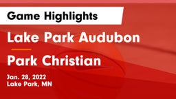 Lake Park Audubon  vs Park Christian  Game Highlights - Jan. 28, 2022
