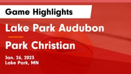 Lake Park Audubon  vs Park Christian  Game Highlights - Jan. 26, 2023