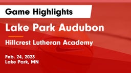 Lake Park Audubon  vs Hillcrest Lutheran Academy Game Highlights - Feb. 24, 2023