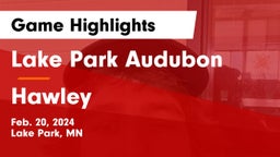 Lake Park Audubon  vs Hawley  Game Highlights - Feb. 20, 2024