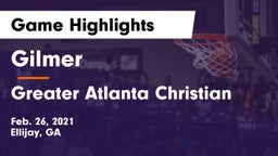 Gilmer  vs Greater Atlanta Christian Game Highlights - Feb. 26, 2021