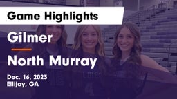 Gilmer  vs North Murray Game Highlights - Dec. 16, 2023