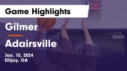 Gilmer  vs Adairsville  Game Highlights - Jan. 15, 2024