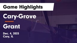 Cary-Grove  vs Grant  Game Highlights - Dec. 4, 2023