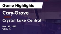 Cary-Grove  vs Crystal Lake Central  Game Highlights - Dec. 13, 2023