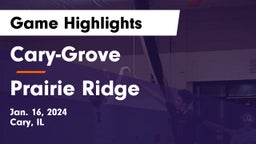Cary-Grove  vs Prairie Ridge  Game Highlights - Jan. 16, 2024