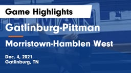Gatlinburg-Pittman  vs Morristown-Hamblen West  Game Highlights - Dec. 4, 2021