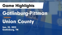 Gatlinburg-Pittman  vs Union County  Game Highlights - Jan. 23, 2023