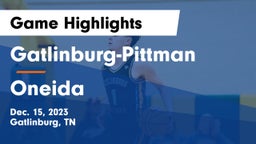 Gatlinburg-Pittman  vs Oneida  Game Highlights - Dec. 15, 2023