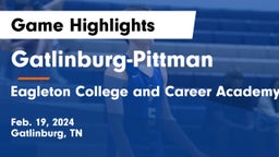 Gatlinburg-Pittman  vs  Eagleton College and Career Academy Game Highlights - Feb. 19, 2024