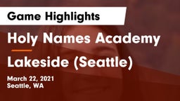 Holy Names Academy vs Lakeside  (Seattle) Game Highlights - March 22, 2021