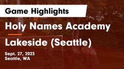 Holy Names Academy vs Lakeside  (Seattle) Game Highlights - Sept. 27, 2023