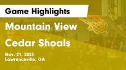 Mountain View  vs Cedar Shoals   Game Highlights - Nov. 21, 2023