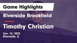 Riverside Brookfield  vs Timothy Christian  Game Highlights - Jan. 14, 2022