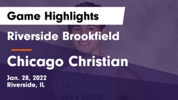 Riverside Brookfield  vs Chicago Christian  Game Highlights - Jan. 28, 2022