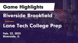 Riverside Brookfield  vs Lane Tech College Prep Game Highlights - Feb. 22, 2023