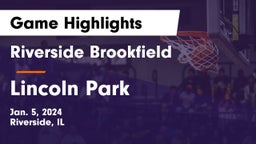 Riverside Brookfield  vs Lincoln Park Game Highlights - Jan. 5, 2024