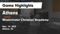 Athens  vs Westminster Christian Academy Game Highlights - Nov. 14, 2023