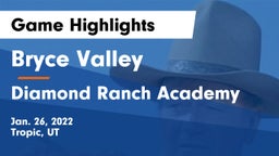 Bryce Valley  vs Diamond Ranch Academy Game Highlights - Jan. 26, 2022