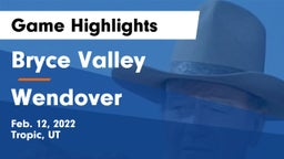 Bryce Valley  vs Wendover Game Highlights - Feb. 12, 2022