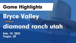 Bryce Valley  vs diamond ranch utah Game Highlights - Feb. 19, 2022