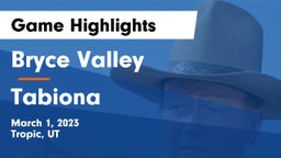 Bryce Valley  vs Tabiona Game Highlights - March 1, 2023